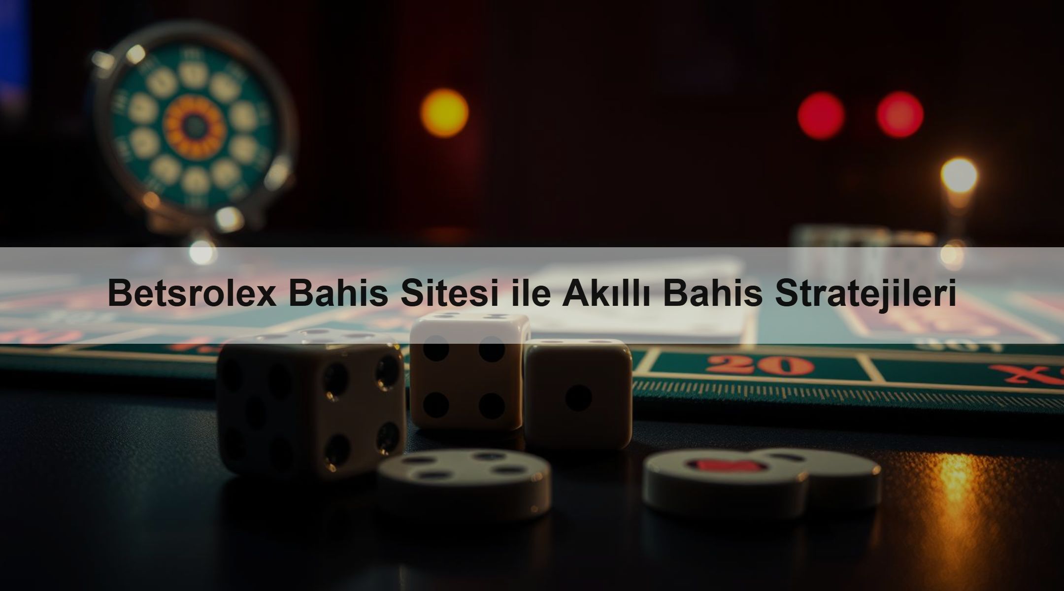 Betsrolex Bahis Sitesi ile Akıllı Bahis Stratejileri